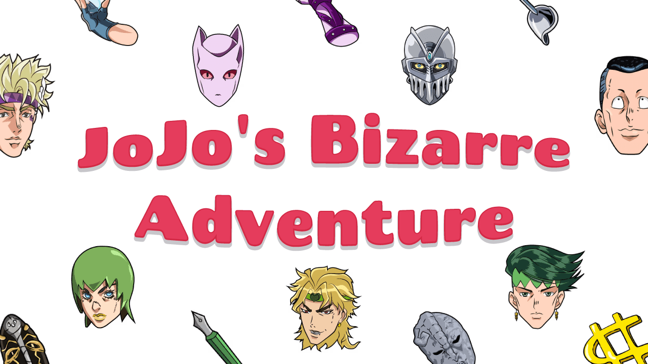 JoJo's Bizarre Adventure
